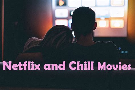 netflix kantutan|The 10 Best Netflix and Chill Movies for Couples to Watch on .
